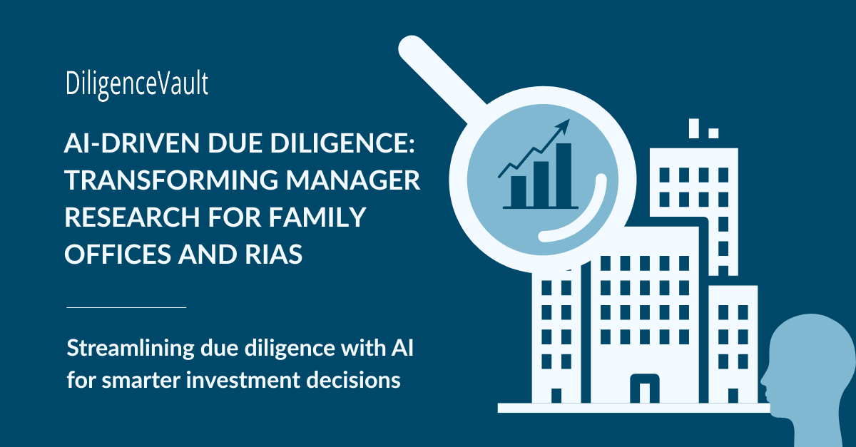 AI-Driven Due Diligence: Transforming Manager Research for Family Offices and RIAs